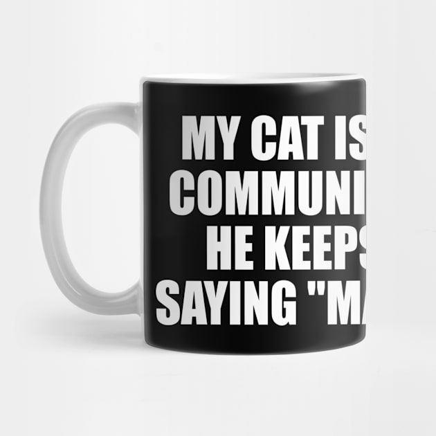 My Cat Is A Communist by ZenCloak